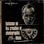 Cover of: Halsman on the creation of photographic ideas. by Philippe Halsman