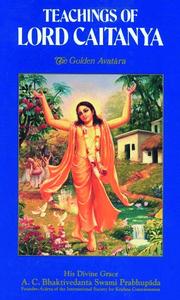 Cover of: Teachings of Lord Caitanya by A. C. Bhaktivedanta Swami Srila Prabhupada