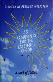 36 arguments for the existence of God by Rebecca Goldstein