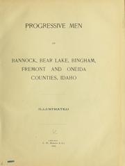 Cover of: Progressive men of Bannock, Bear Lake, Bingham, Fremont and Oneida counties, Idaho. by 