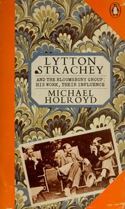 Cover of: Lytton Strachey and the Bloomsbury group: his work, their influence
