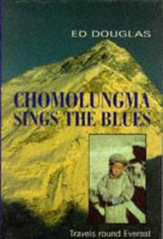 Chomolungma sings the blues : travels round Everest