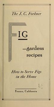 Cover of: The J.C. Forkner fig-gardens recipes