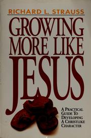 Cover of: Growing more like Jesus