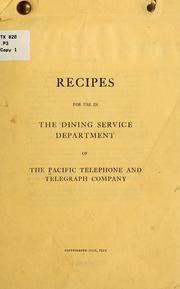 Cover of: Recipes for use in the dining service department of the Pacific telephone and telegraph company