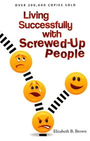 Cover of: Living successfully with screwed-up people