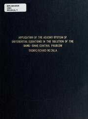 Application of the adjoint system of differential equations in the solution of the bang-bang control problem by Thomas Richard McCalla