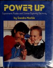 Cover of: Power up: experiments, puzzles, and games exploring electricity