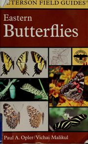 Cover of: A field guide to eastern butterflies by Paul A. Opler