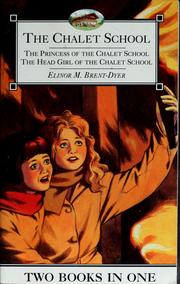 Cover of: The Chalet School: The Princess of the Chalet School; The Head Girl of the Chalet School by Elinor M. Brent-Dyer