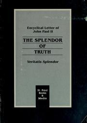 Cover of: The splendor of truth: veritatis splendor, encyclical letter