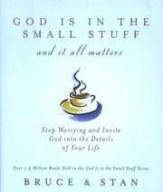 Cover of: God Is In The Small Stuff - And It All Matters