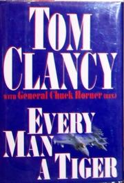Cover of: Every Man a Tiger by Tom Clancy