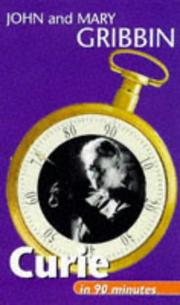 Cover of: Curie in 90 Minutes: (1867-1934) (Scientists in 90 Minutes Series)
