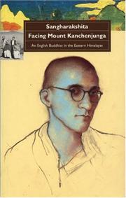 Cover of: Facing Mount Kanchenjunga: An English Buddhist in the Eastern Himalayas