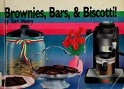 Brownies, bars & biscotti by Terri Henry