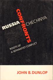 Cover of: Russia confronts Chechnya: roots of a separatist conflict