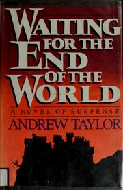 Cover of: Waiting for the end of the world: a novel of suspense