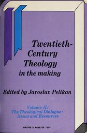Cover of: Twentieth century theology in the making.