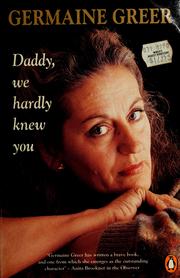 Cover of: Daddy, we hardly knew you by Germaine Greer