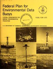 Cover of: Federal plan for environmental data buoys | United States. Federal Coordinator for Marine Environmental Prediction