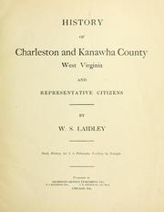 Cover of: History of Charleston and Kanawha County, West Virginia, and representative citizens by W. S. Laidley