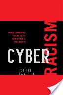 Cover of: Cyber racism: white supremacy online and the new attack on civil rights