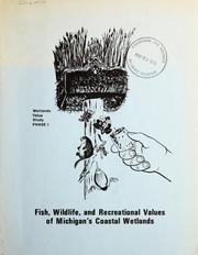 Cover of: Fish, wildlife and recreational values of Michigan's coastal wetlands by Eugene Jaworski
