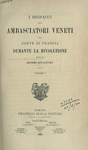 Cover of: I dispacci degli ambasciatori veneti alla corte di Francia durante la rivoluzione