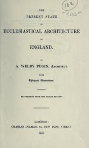 Cover of: The present state of ecclesiastical architecture in England