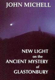 Cover of: New Light on the Ancient Mystery of Glastonbury