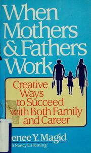 Cover of: When Mothers and Fathers Work by Renee Yablans Magid, Nancy E. Fleming