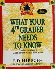 Cover of: What your fourth grader needs to know: fundamentals of a good fourth-grade education