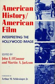 Cover of: American history/American film by edited by John E. O'Connor and Martin A. Jackson ; foreword by Arthur M. Schlesinger, Jr.