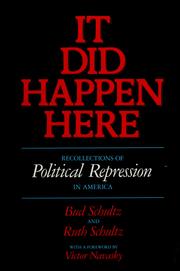Cover of: It did happen here by [edited by] Bud Schultz, Ruth Schultz ; with a foreword by Victor Navasky.