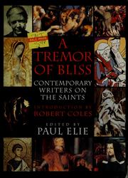 Cover of: A tremor of bliss by edited by Paul Elie ; introduction by Robert Coles.