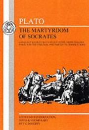 The martyrdom of Socrates : Apology & Crito with selections from Phaedo : partly in the original and partly in translation