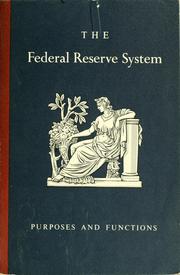 Cover of: The Federal Reserve System: purpose and functions.