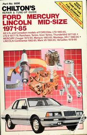 Cover of: Chilton's repair & tune-up guide, Ford, Mercury, Lincoln mid-size, 1971-85: all U.S. and Canadian models of Ford Elite, LTD 1983-85, LTD II 1977-79, Ranchero, Torino, Gran Torino, Thunderbird 1977-85, Mercury Cougar 1972-85, Marquis 1983-85, Montego, XR-7 1980-85, Lincoln Continental 1982-85, Mark VII 1984-85, Versailles 1978-80