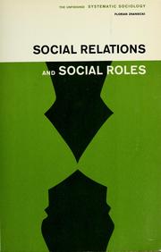Cover of: Social relations and social roles: the unfinished systematic sociology