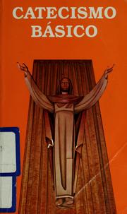 Cover of: Catecismo básico by escrito por las Hijas de San Pablo ; traducido al español por Alfonso Cerezo.