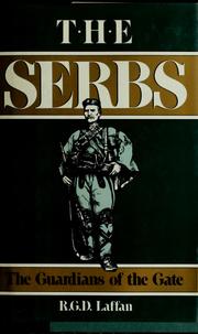 Cover of: The Serbs by R. G. D. Laffan