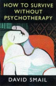 How to Survive Without Psychotherapy by David Smail