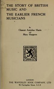 Cover of: The story of British music: and: The earlier French musicians