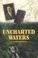 Cover of: Uncharted Waters
