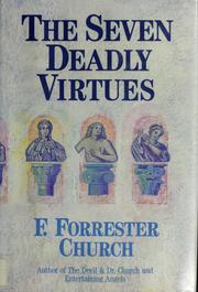 The seven deadly virtues by F. Forrester Church