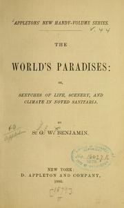 Cover of: The world's paradises: or, Sketches of life, scenery, and climate in noted sanitaria