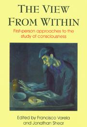 The view from within : first-person approaches to the study of consciousness