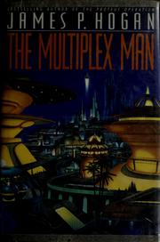 Cover of: The multiplex man by James P. Hogan