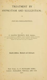 Cover of: Treatment by hypnotism and suggestion: or, psycho-therapeutics